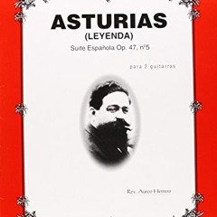 [Get] [PDF EBOOK EPUB KINDLE] Isaac Albéniz: Asturias (Leyenda), Suite Española Op.47 No.5 para 2