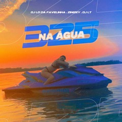 365 DIAS, 325 NA AGUA X BEAT SERIE GOLD - DJ LD DA FAVELINHA, DJ ZINIZEY, DJ LT