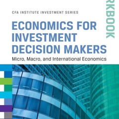 [▶️ PDF READ ⭐] Free Economics for Investment Decision Makers: Micro,