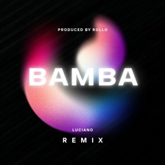 Bamba ( Rollo Remix )