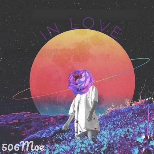 In Love - 506Moe feat.Kbackwoods (prod. YouknowKeegan)