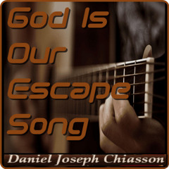God Is Our Escape Song