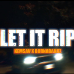 Kemsav & burna bandz -Let it Rip