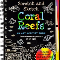 GET EBOOK EPUB KINDLE PDF Scratch & Sketch Coral Reefs (Trace Along) (Scratch and Sketch Trace-along