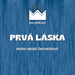 Prvá láska - Mária Mariš Škovierová (7.5. 2025)