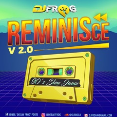 REMINISCE V2.0 [90's SLOW JAMZ]
