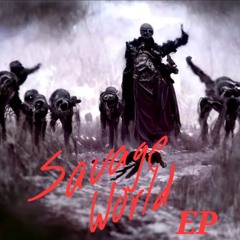SAVAGE WORLD EP