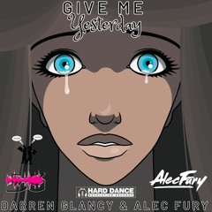 Darren Glancy & Alec Fury - Give Me Yesterday(scsample)