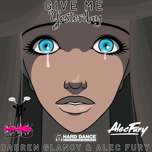 Darren Glancy & Alec Fury - Give Me Yesterday