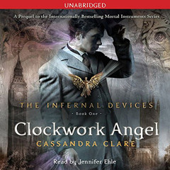 [FREE] PDF 📃 Clockwork Angel: The Infernal Devices, Book 1 by  Cassandra Clare,Jenni