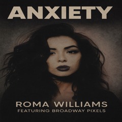 Anxiety (Featuring Broadway Pixels)