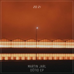 Martin Jarl - End Of A Good Thing