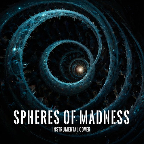 Spheres of Madness [Decapitated Instrumental Cover]