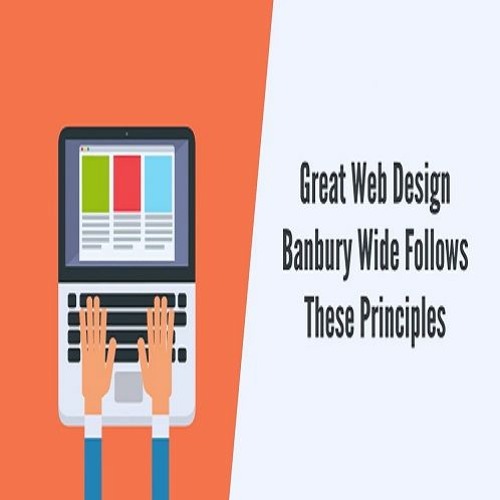 Great Web Design Banbury Wide Follows These Principles