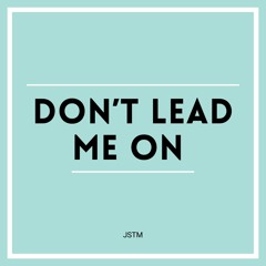 Don't Lead Me On (Extended Mix)