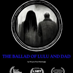 The Ballad of Lulu and dad - Opening Credits