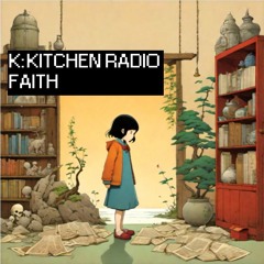 Faith (LIVE) K:KITCHEN RADIO at Primordial Soup in #LANCASTER