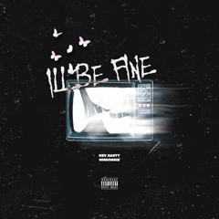 “ILL BE FINE" (FEAT. 808DONNIE)PROD. BY 808DONNIE