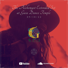The Âlchemyst Extended Set at Gaia Dance temple // 09/10/22