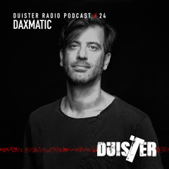 DuisTer Radio Podcast 24 With Daxmatic