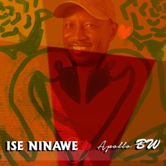 Ise Ninawe (me and you)