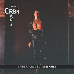CRBN RADIO 081 - MISSKRISS