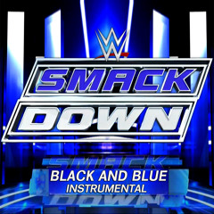 WWE: Black and Blue (Instrumental) [SmackDown]