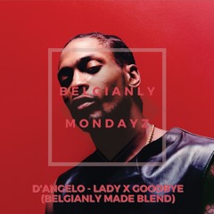 Lady X Goodbye (Belgianly Made Blend) #12 Hypeddit R&B Chart