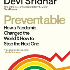 ✔Ebook⚡️ Preventable: How a Pandemic Changed the World & How to Stop the Next One
