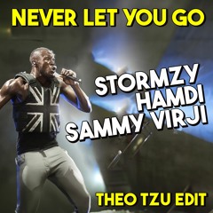 Sammy Virji & Hamdi ft Stormzy - Never Let You Go (Theo Tzu Edit)