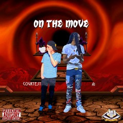 On The Move ft. A1 LaFamilville (Prod. Kid Courtesy)