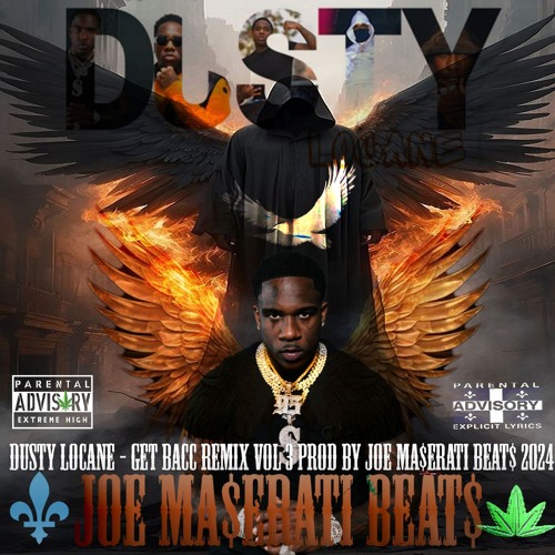 DUSTY LOCANE - GET BACC VOL 3 (Remix)(Prod by Joe Ma$erati Beat$) 2024