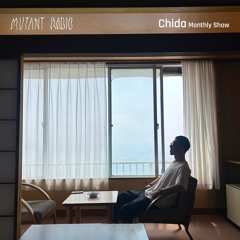 CHIDA - Monthly Show [27.05.2025]
