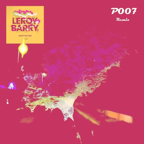 P007 "Another Day Jackin" Chicago Side Leroy Barry Mixmasters Bootcamp Bootleg Ibiza 2024