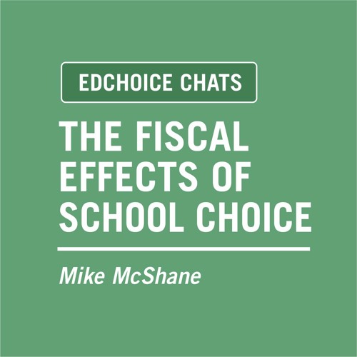 Stream episode Ep. 281: The Fiscal Effects of School Choice by EdChoice ...