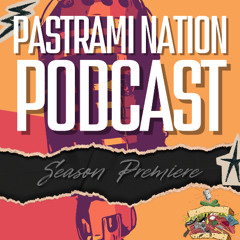 Pastrami Nation Podcast - Season Premiere!
