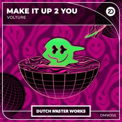 Volture - Make It Up 2 You