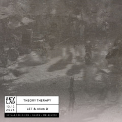 | THEORY THERAPY | w/ Low End Theorists & Alien D | E40