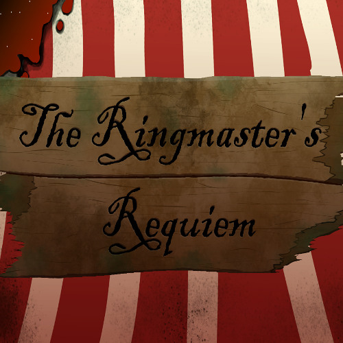 The Ringmaster’s Requiem