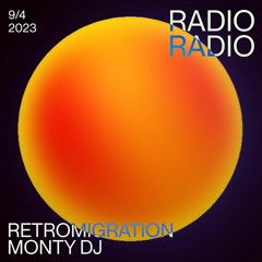 Retromigration b2b Monty DJ @ Radio Radio • 09-04-2023