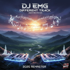 DJ EMG - DIFFERENT TRACK (2025 REMASTER) - FREE DOWNLOAD