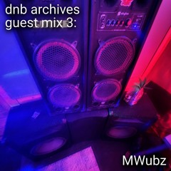 dnb archives Guest Mix #3: MWubz