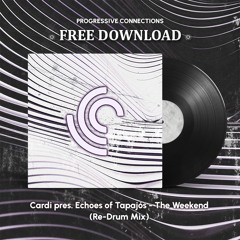 FREE DOWNLOAD: Cardi pres. Echoes of Tapajós - The Weekend (Re-Drum Mix)