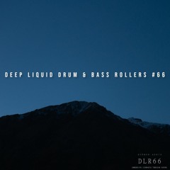 Deep Liquid Drum & Bass Rollers #66