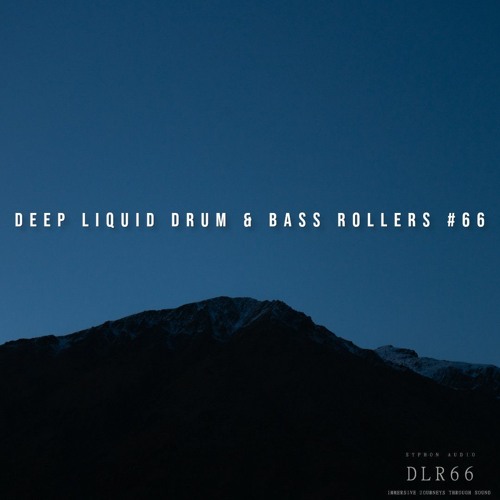 Deep Liquid Drum & Bass Rollers #66