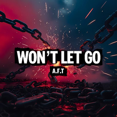 Won't Let Go