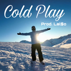 COLD PLAY (PROD.LAL$O)
