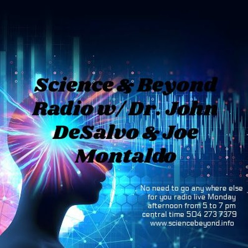 “Science & Beyond with hosts Joe Montaldo and Dr. John DeSalvo“   Leo Lyon Zagami, exposes secret
