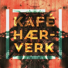 Bright Sounds For Dark Times: A Kafé Hærverk Benefit Compilation