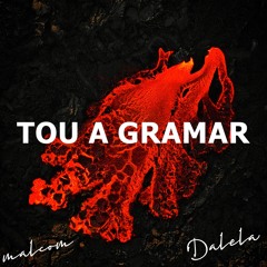 MALCOM BEATZ x Dalela - Tou A Gramar (Audio Official)